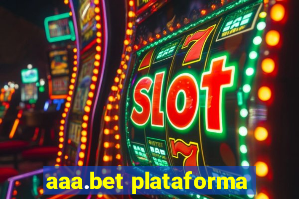 aaa.bet plataforma